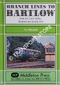 Branch Lines to Bartlow - From the Colne Valley, Shelford and Audley End by MITCHELL, Vic